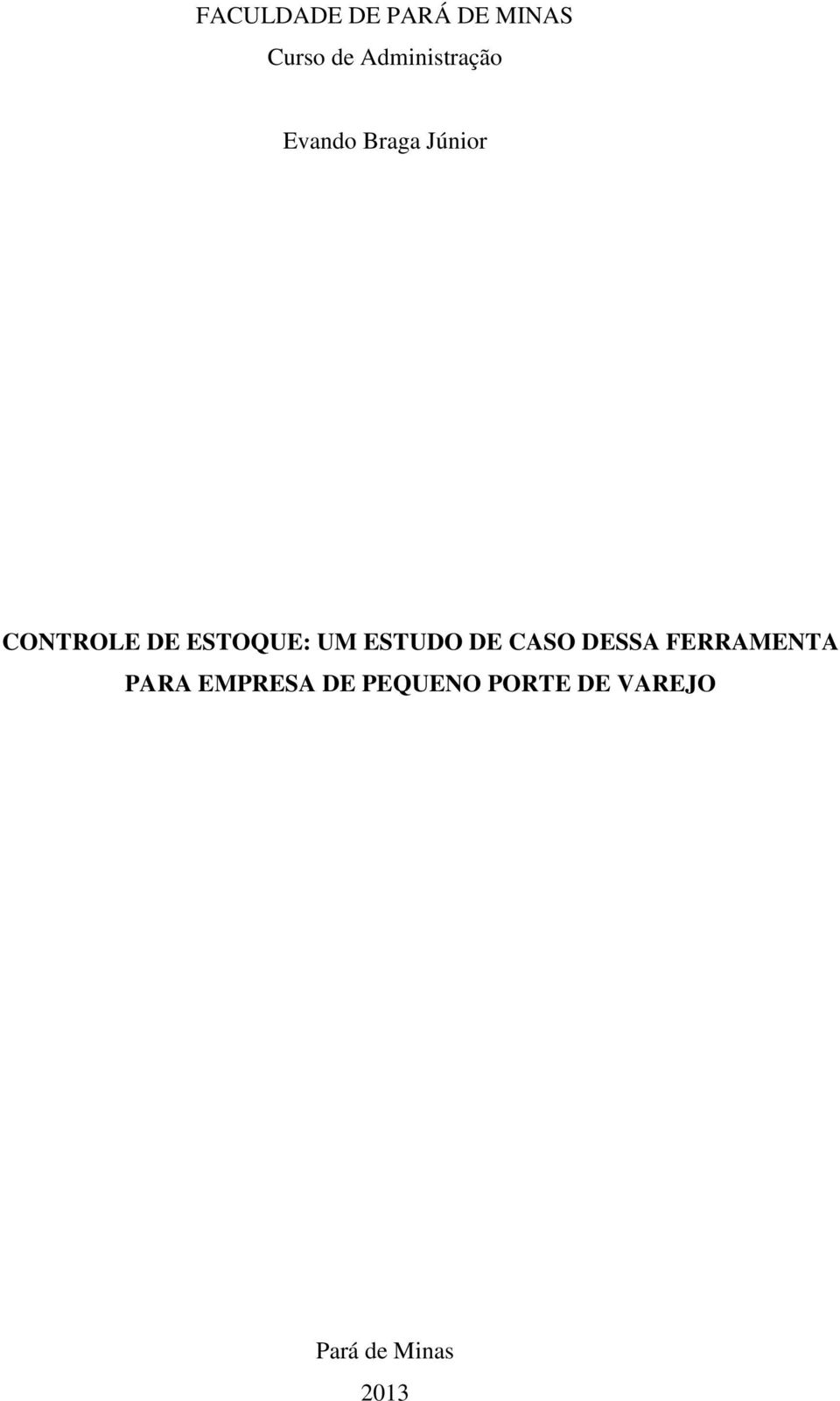 ESTOQUE: UM ESTUDO DE CASO DESSA FERRAMENTA