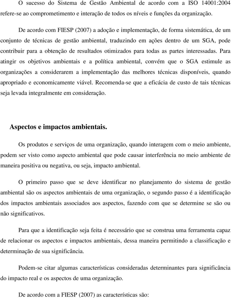 resultados otimizados para todas as partes interessadas.