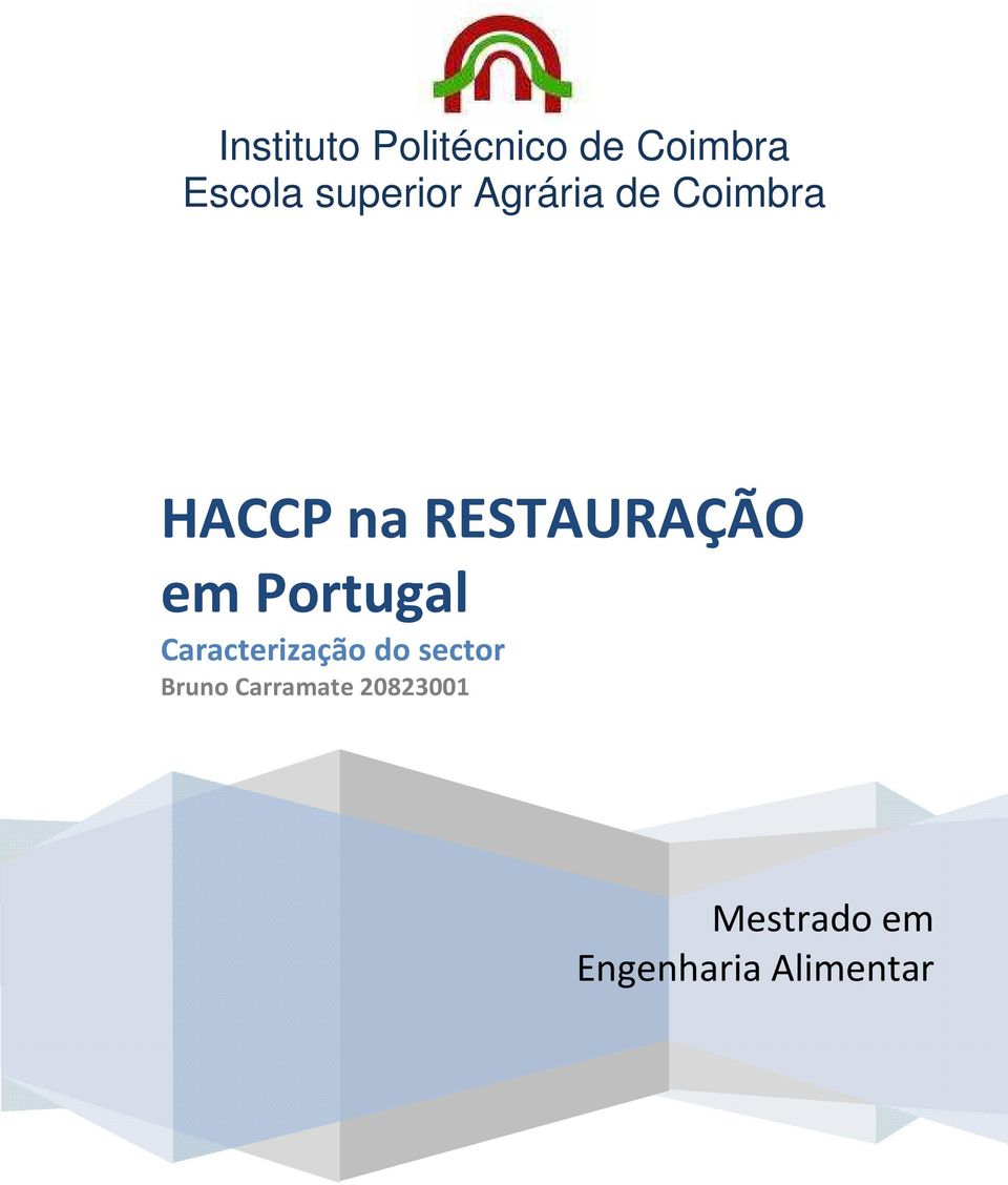 RESTAURAÇÃO em Portugal Caracterização do