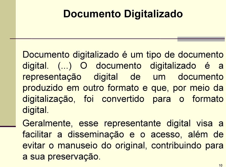 que, por meio da digitalização, foi convertido para o formato digital.