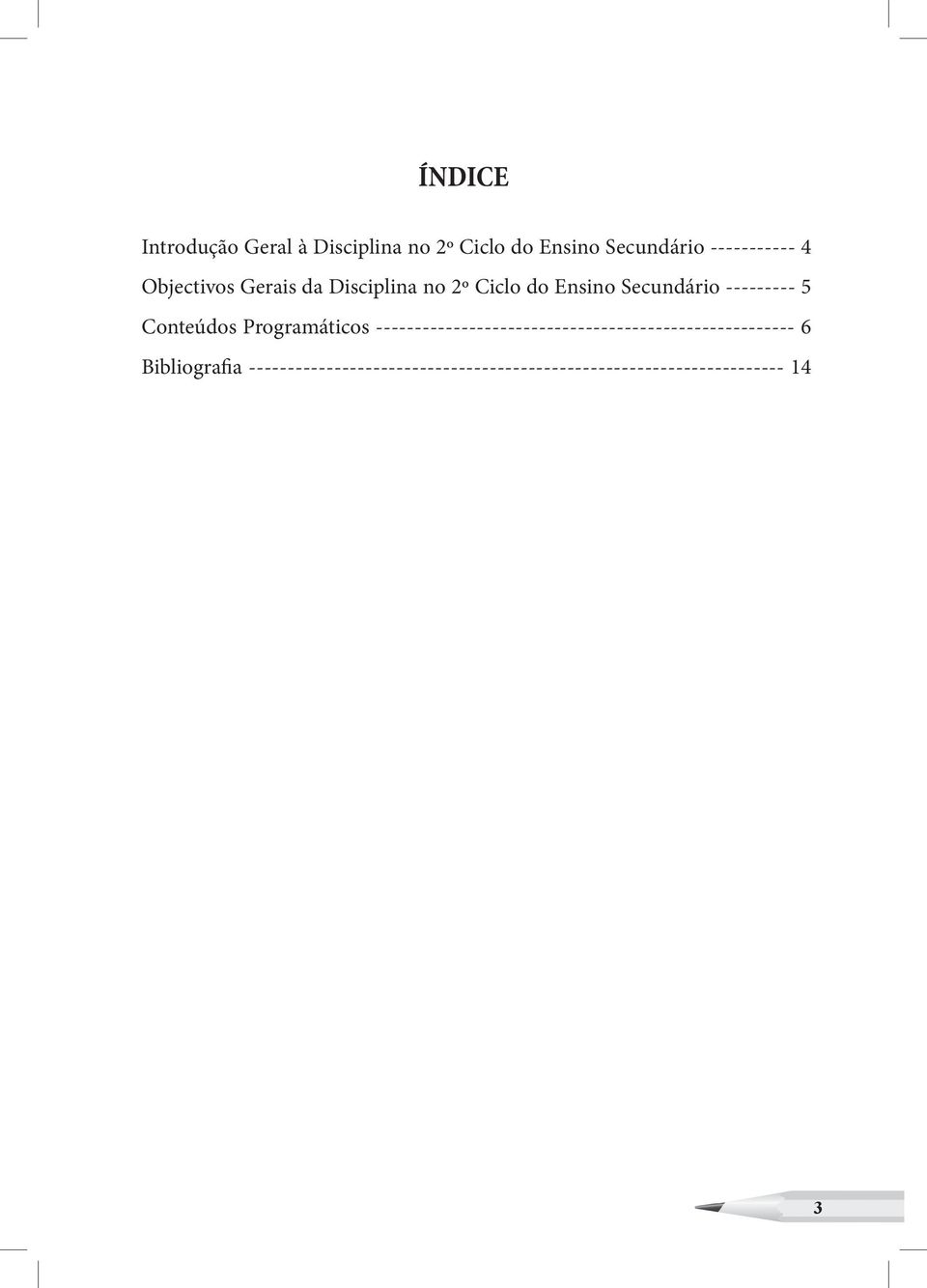 Conteúdos Programáticos ------------------------------------------------------ 6