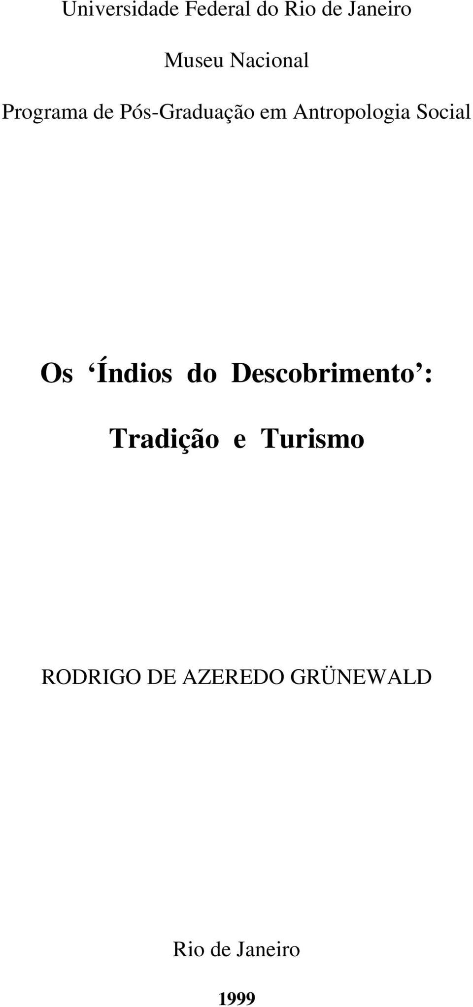 Antropologia Social Os Índios do Descobrimento :