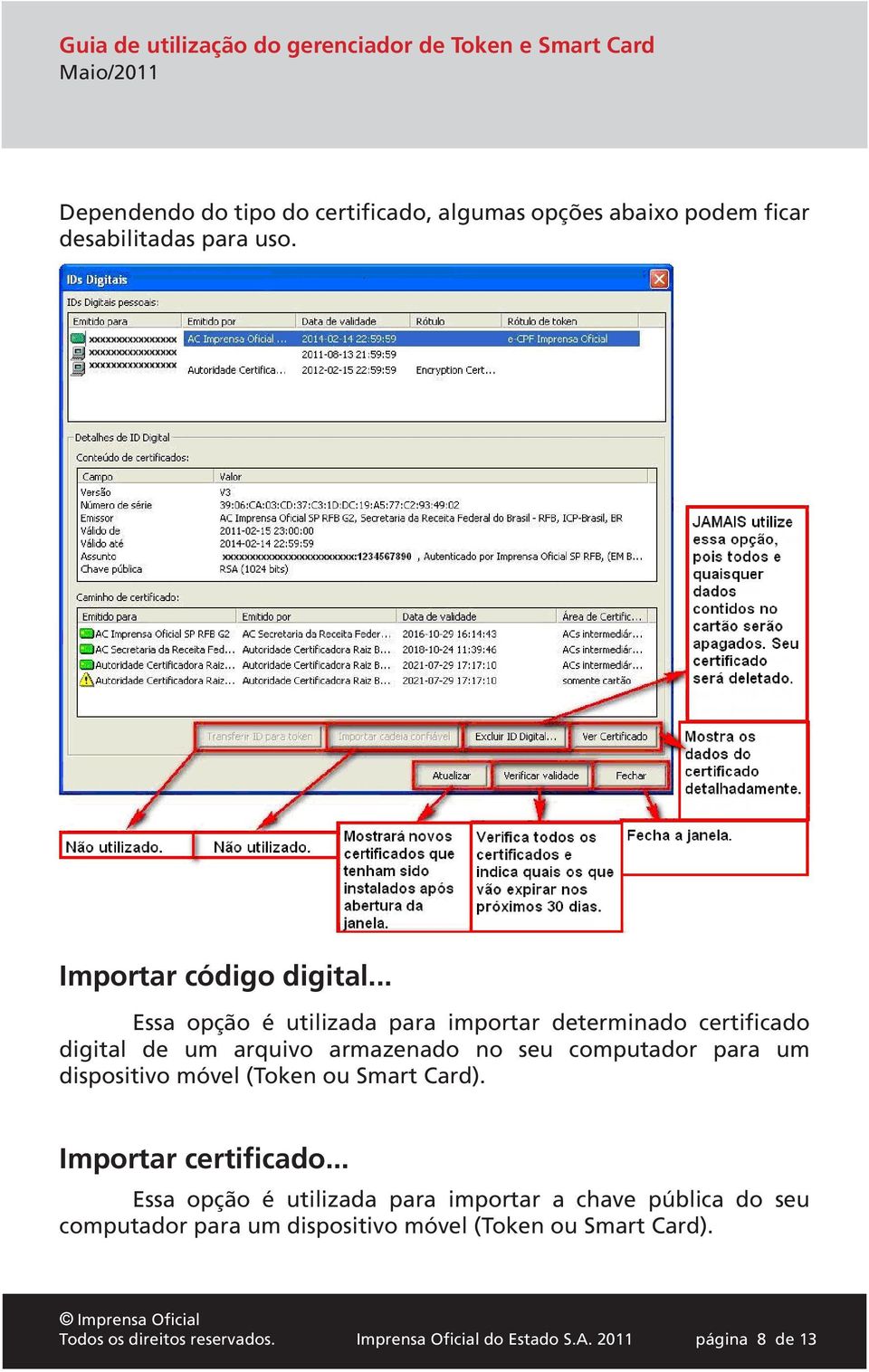 dispositivo móvel (Token ou Smart Card). Importar certificado.