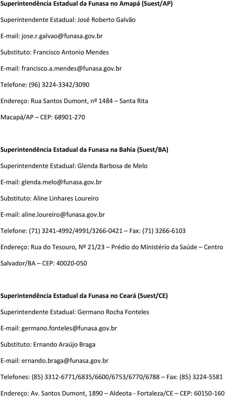 Barbosa de Melo E-mail: glenda.melo@funasa.gov.