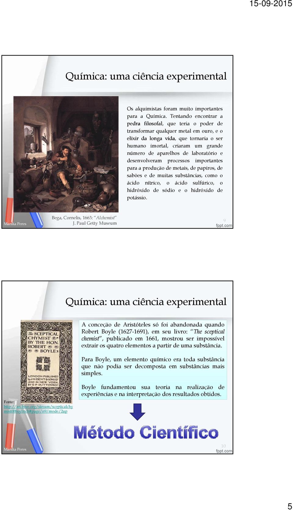 laboratório e desenvolveram processos importantes para a produção de metais, de papiros, p de sabõesedemuitassubstâncias,comoo ácido nítrico, o ácido sulfúrico, o hidróxido de sódio e o hidróxido de