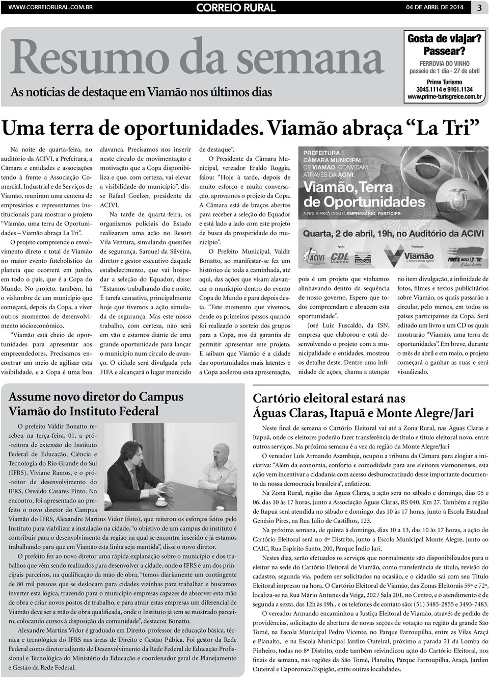 Viamão abraça La Tri Na noite de quarta-feira, no auditório da ACIVI, a Prefeitura, a Câmara e entidades e associações tendo à frente a Associação Comercial, Industrial e de Serviços de Viamão,