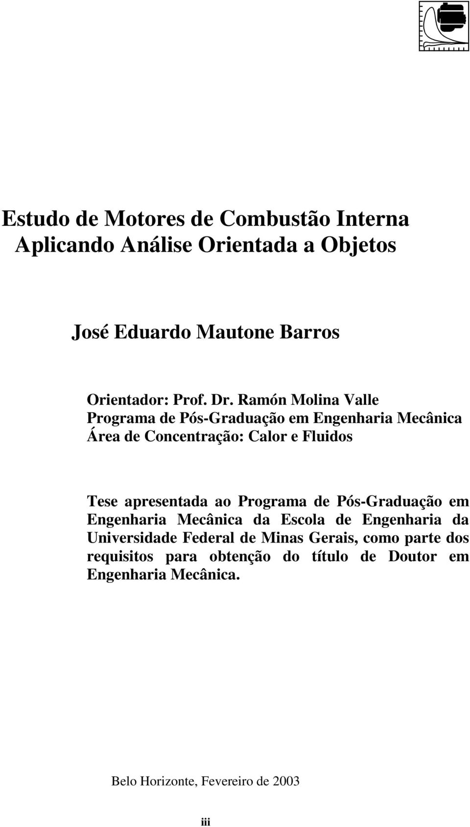 apresentada ao Programa de Pós-Graduação em Engenharia Mecânica da Escola de Engenharia da Universidade Federal de Minas