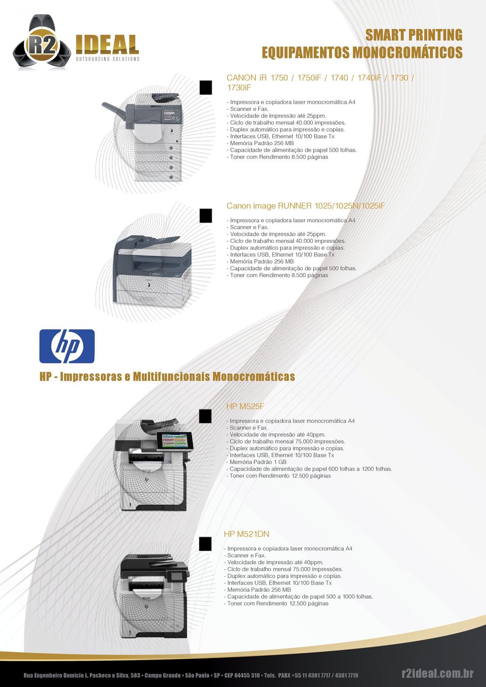 500 páginas Canon image RUNNER 1025/1025N/1025iF - Impressora e copiadora laser monocromática A4 - Scanner e Fax. - Velocidade de impressão até 25ppm.