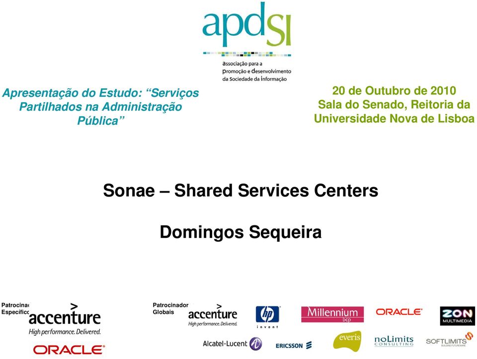 Universidade Nova de Lisboa Sonae Shared Services Centers