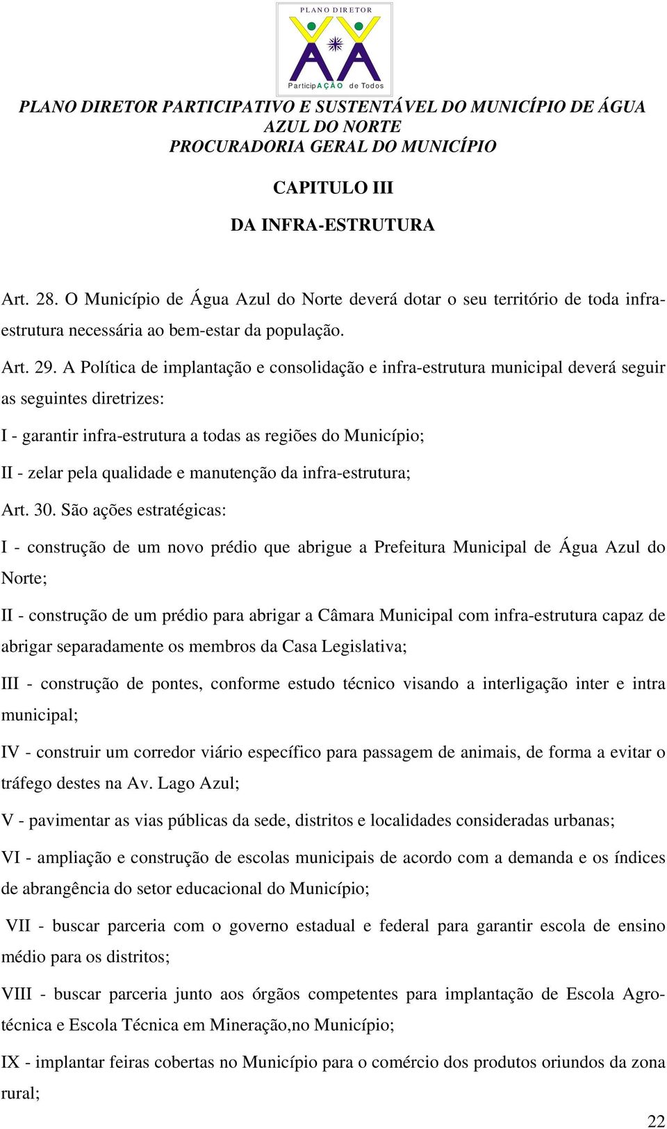 manutenção da infra-estrutura; Art. 30.