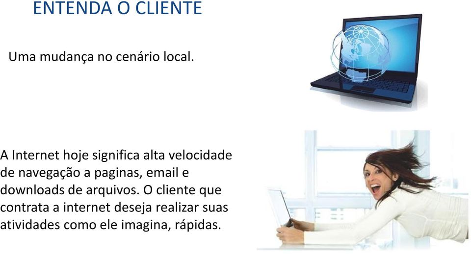 paginas, email e downloads de arquivos.