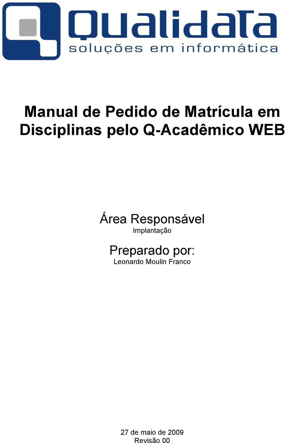 Responsável Implantação Preparado por: