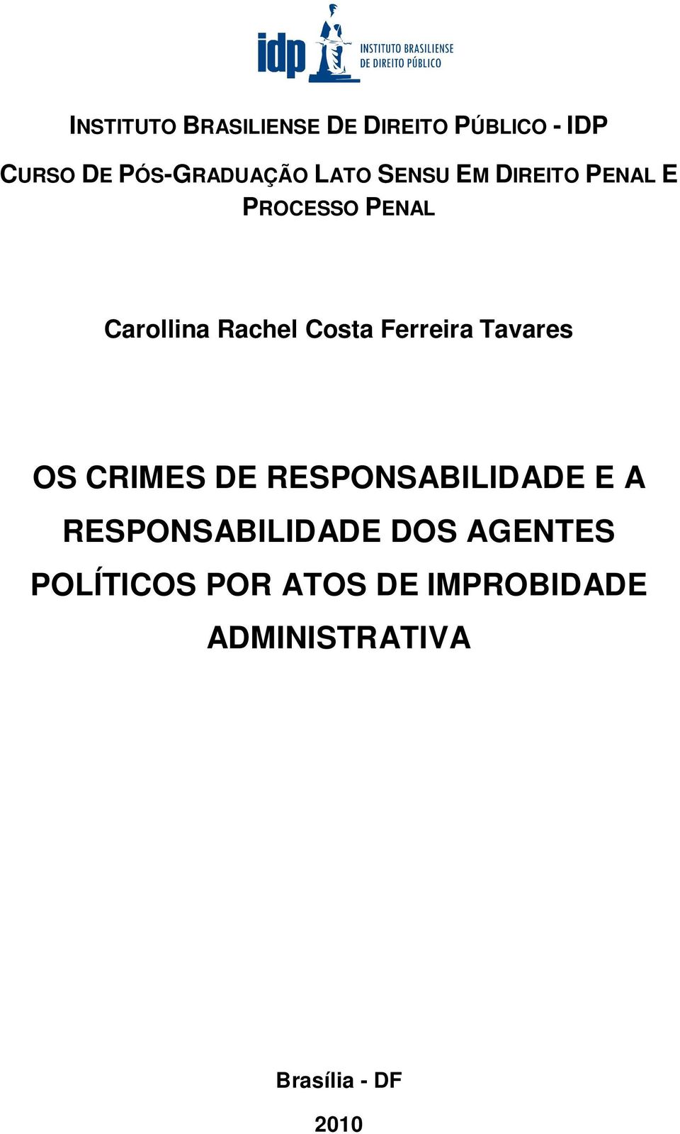 Ferreira Tavares OS CRIMES DE RESPONSABILIDADE E A RESPONSABILIDADE DOS