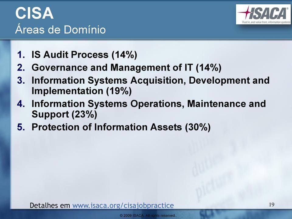 Information Systems Acquisition, Development and Implementation (19%) 4.