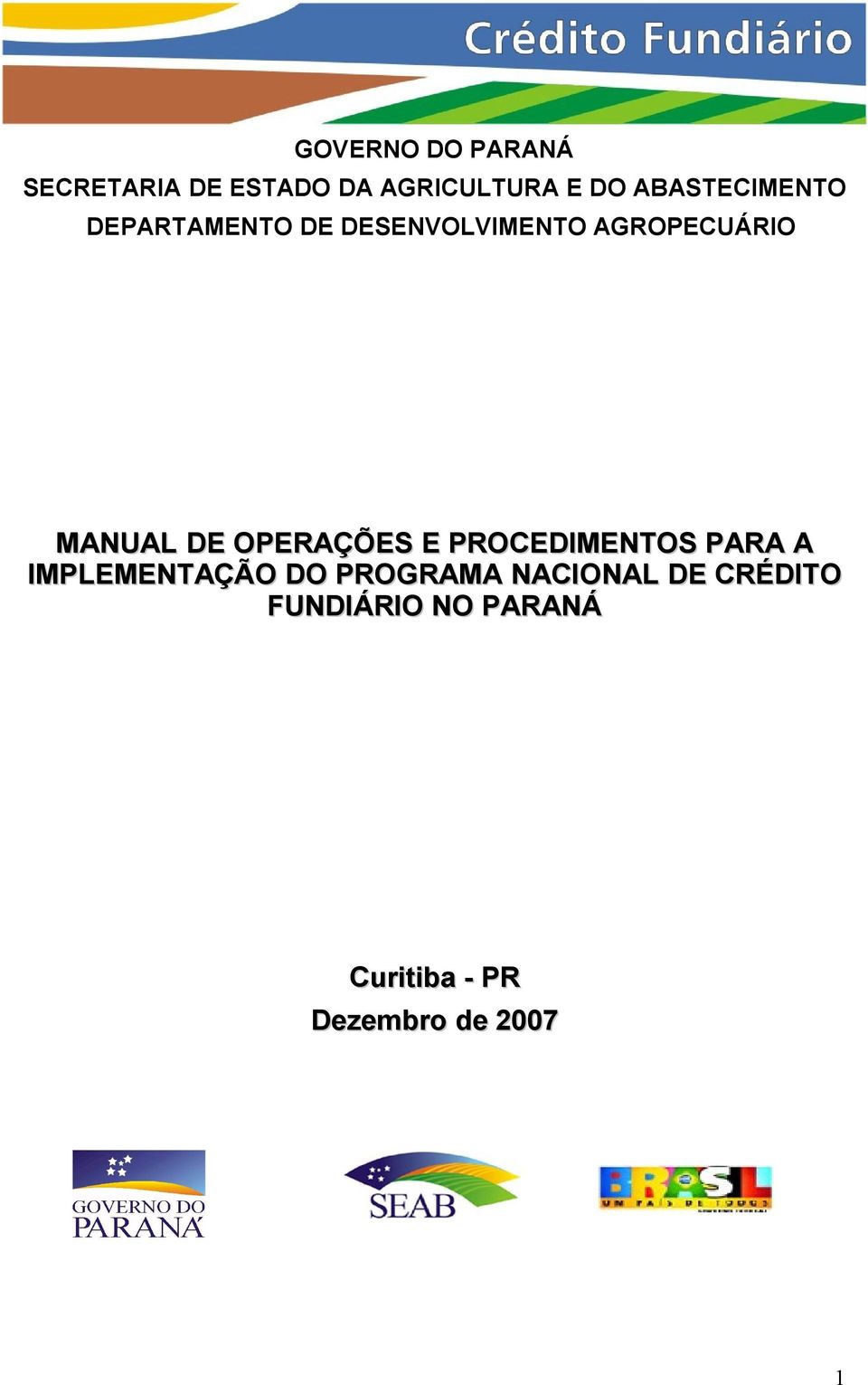 MANUAL DE OPERAÇÕES E PROCEDIMENTOS PARA A IMPLEMENTAÇÃO DO