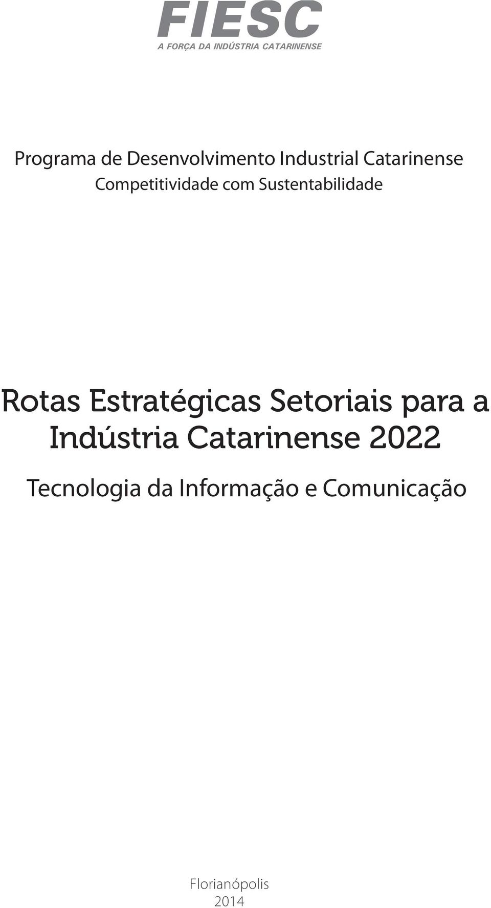 Estratégicas Setoriais para a Indústria Catarinense