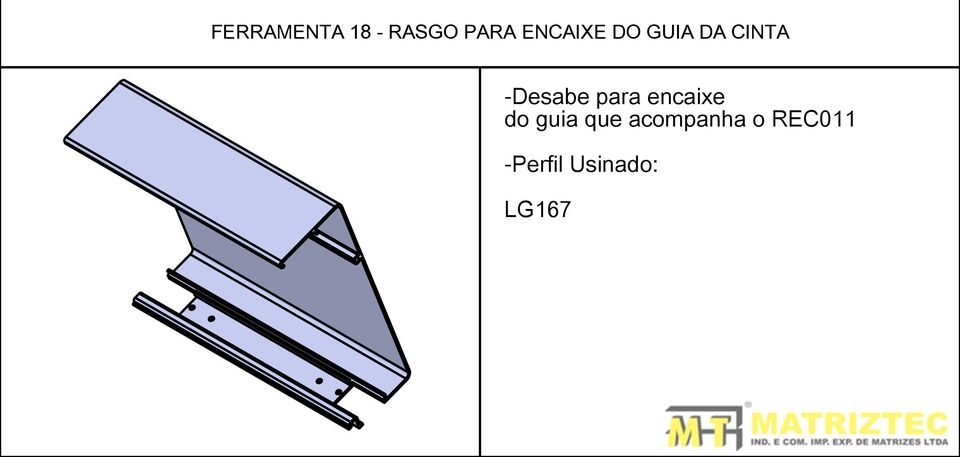 -Desabe para encaixe do guia