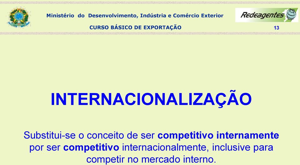 por ser competitivo internacionalmente,