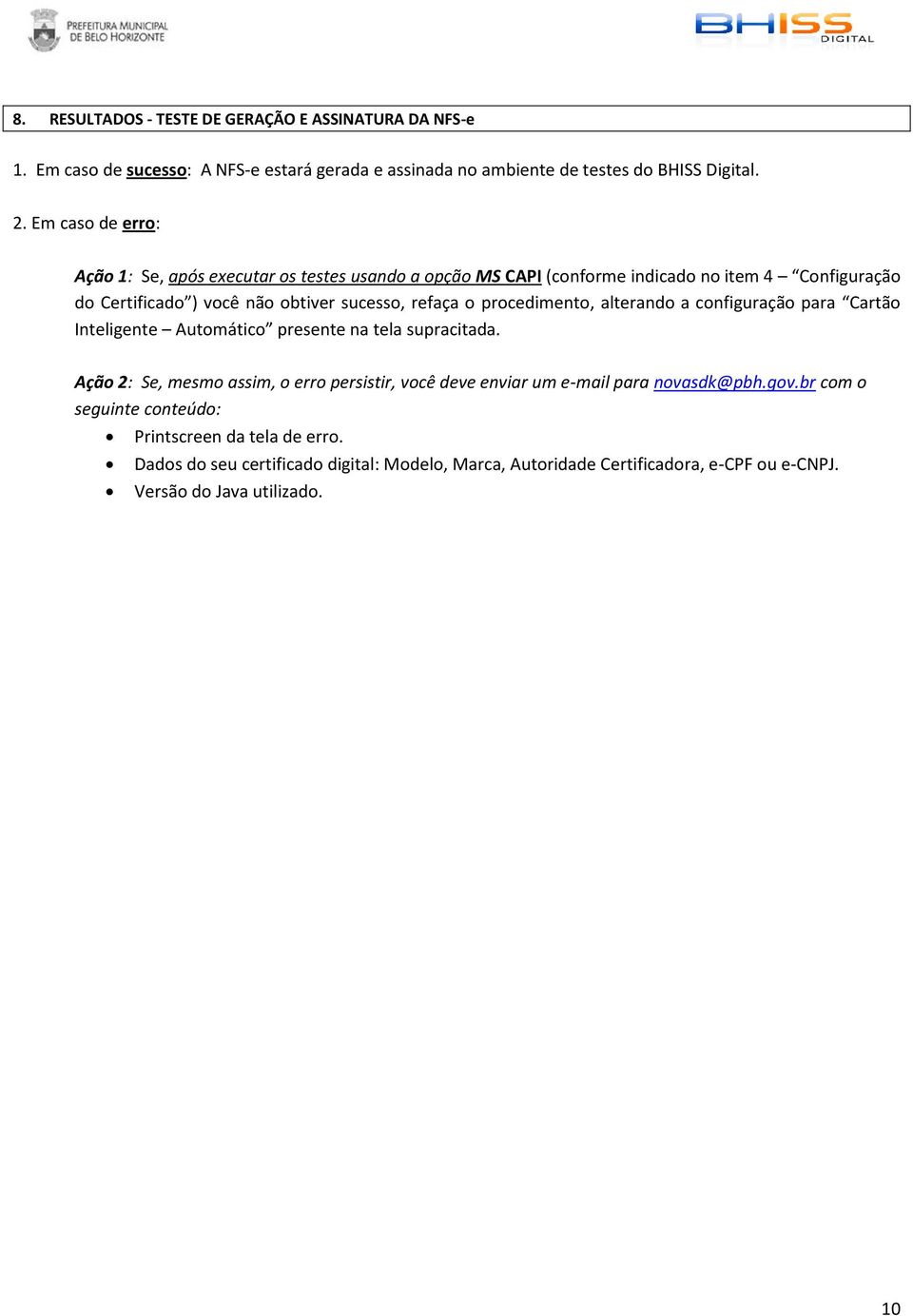 procedimento, alterando a configuração para Cartão Inteligente Automático presente na tela supracitada.