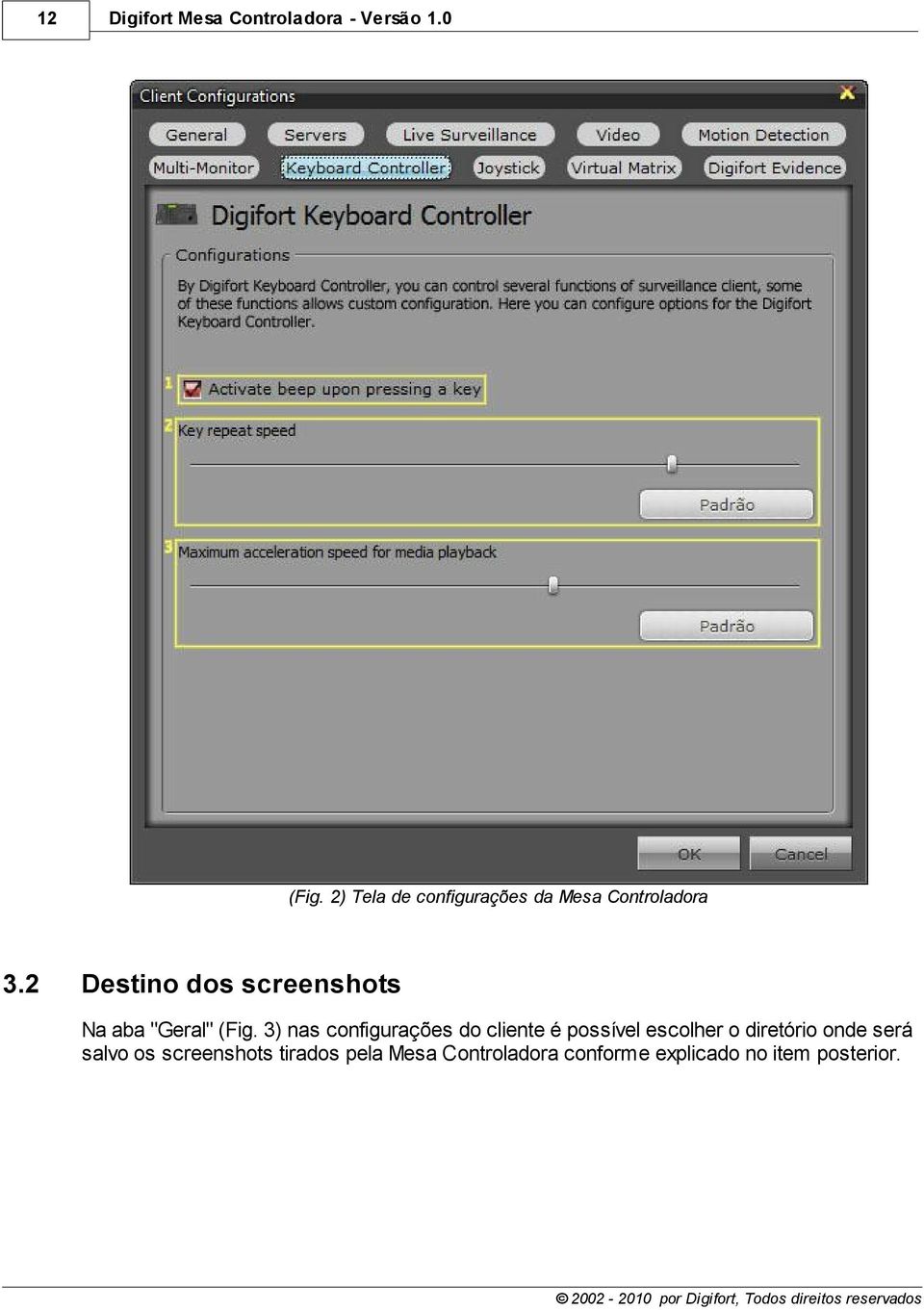2 Destino dos screenshots Na aba "Geral" (Fig.