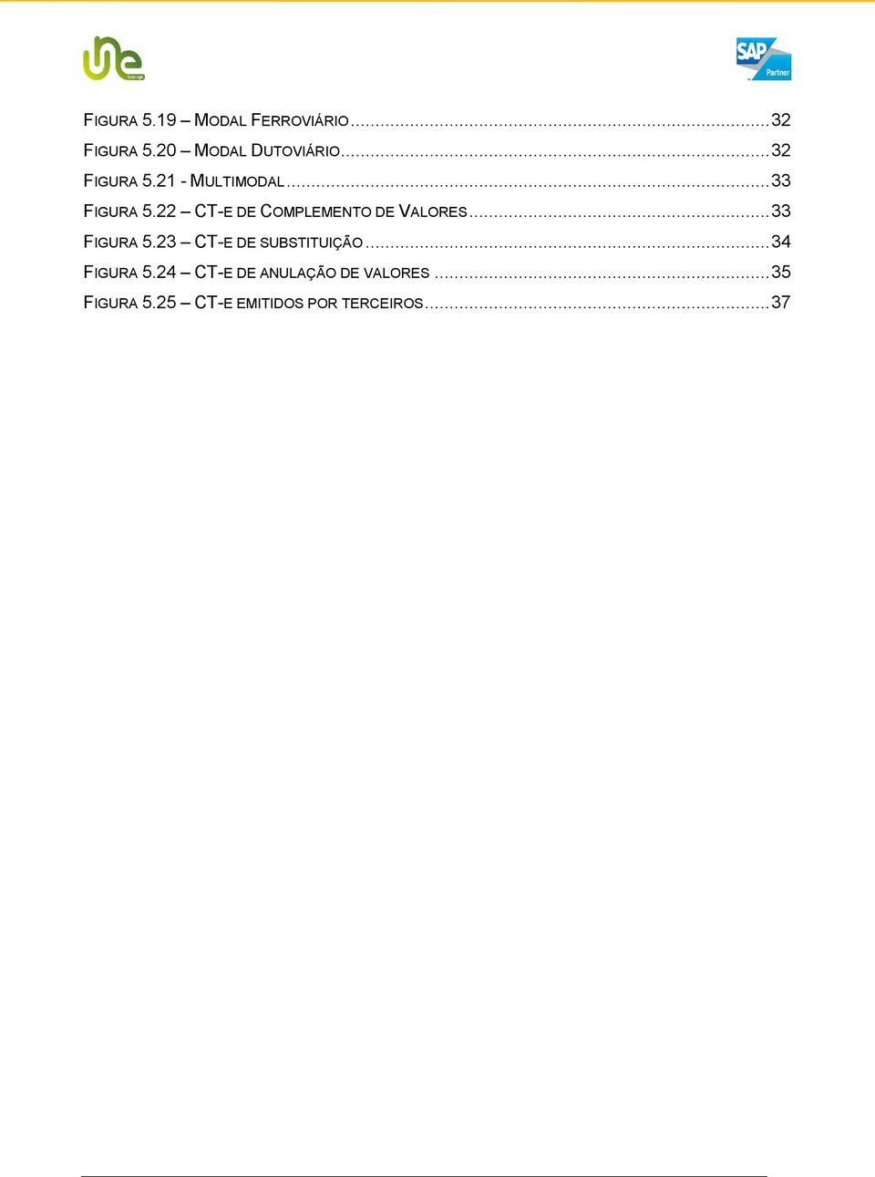 22 CT-E DE COMPLEMENTO DE VALORES... 33 FIGURA 5.