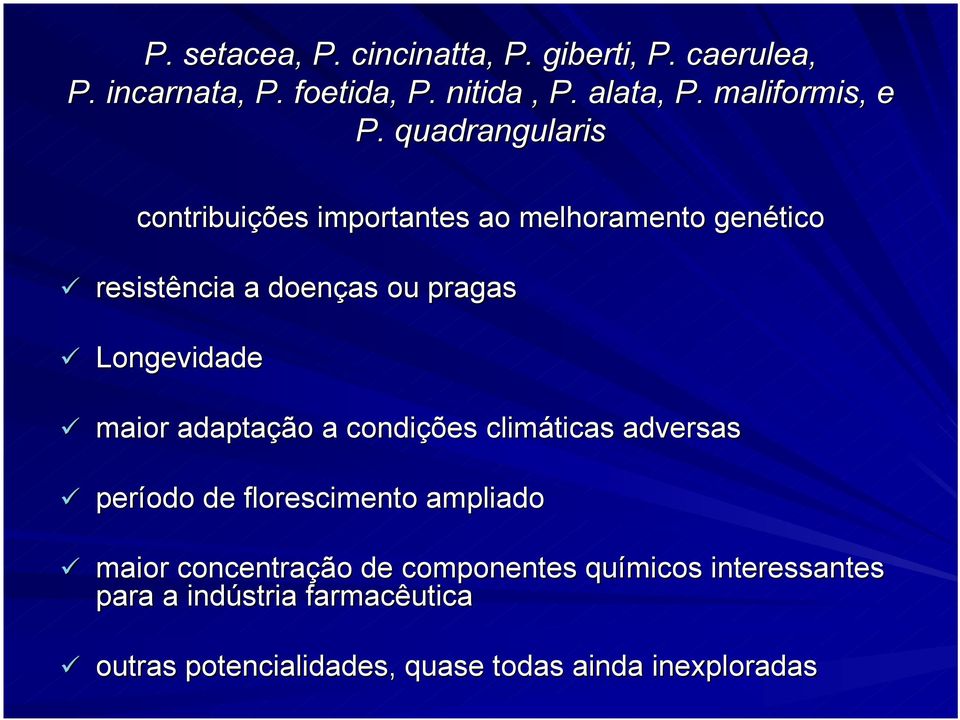 quadrangularis contribuições importantes ao melhoramento genético resistência a doenças ou pragas Longevidade