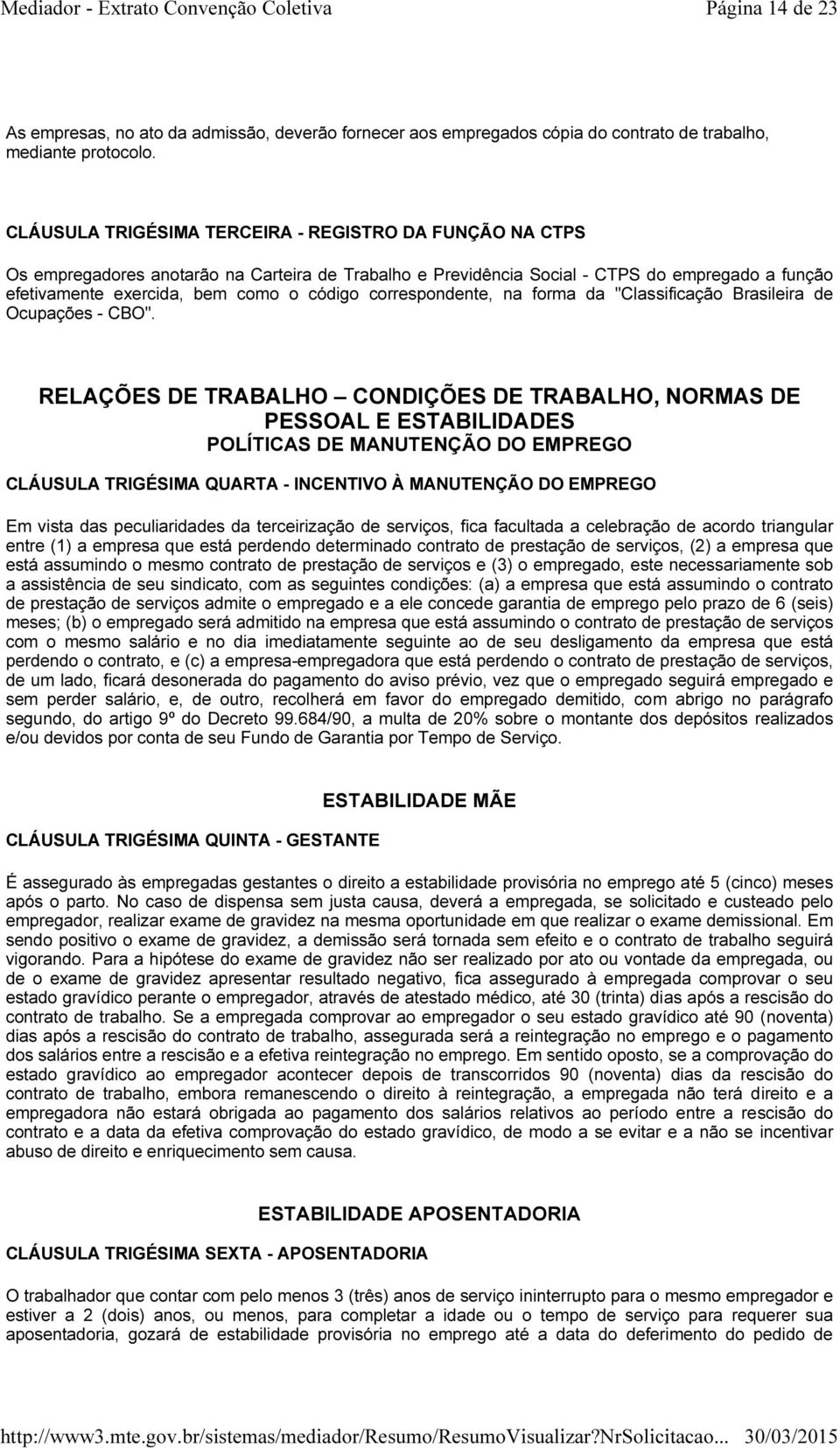 correspondente, na forma da "Classificação Brasileira de Ocupações - CBO".