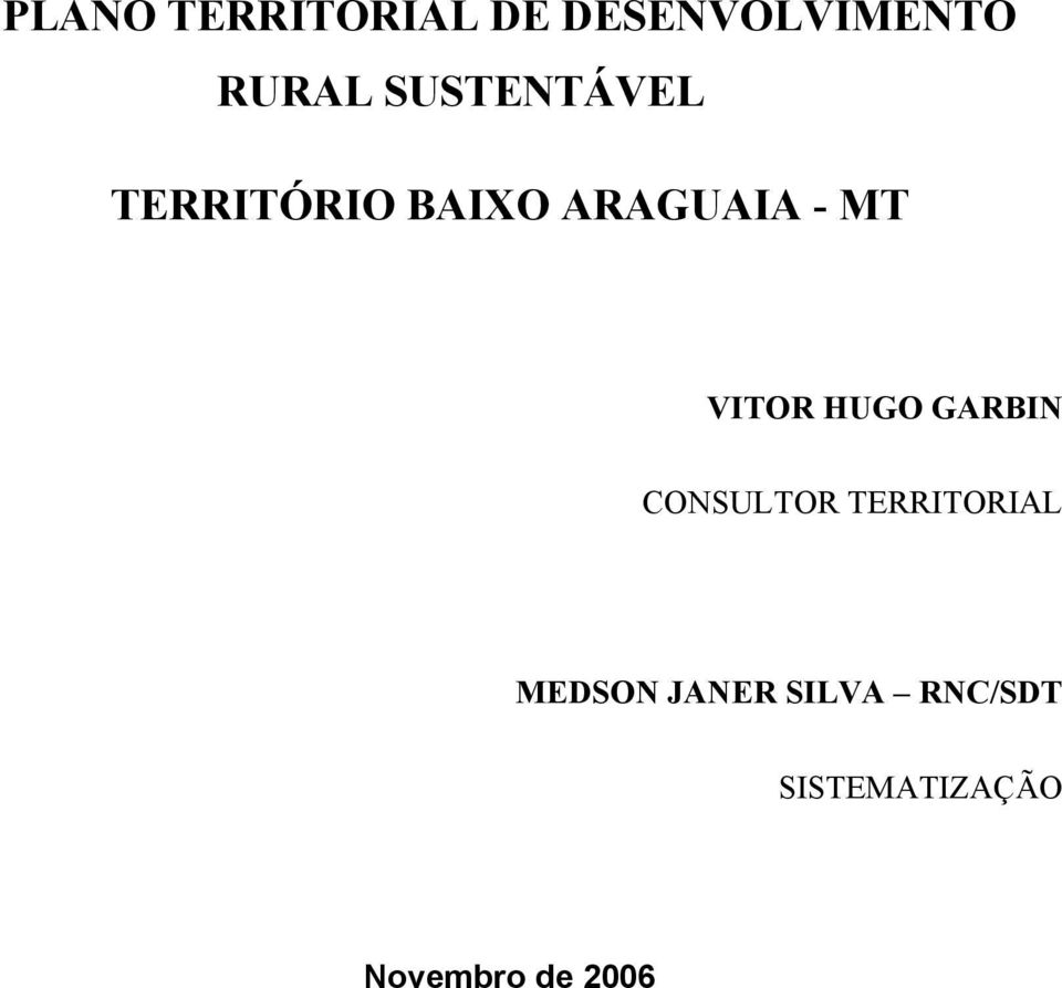 VITOR HUGO GARBIN CONSULTOR TERRITORIAL