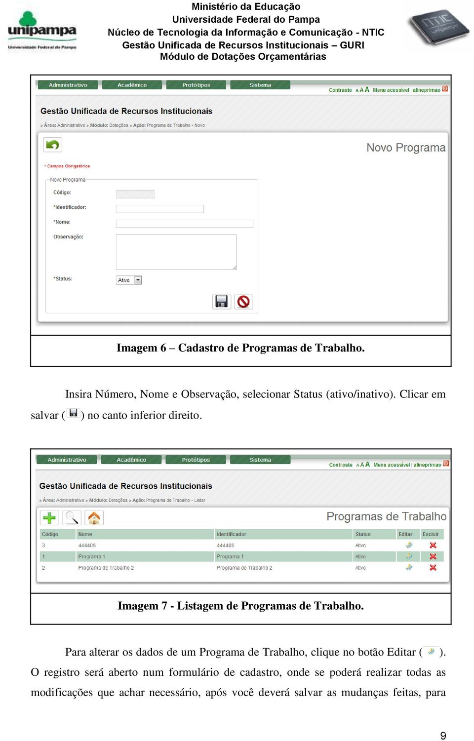 Clicar em ) no canto inferior direito. Imagem 7 - Listagem de Programas de Trabalho.