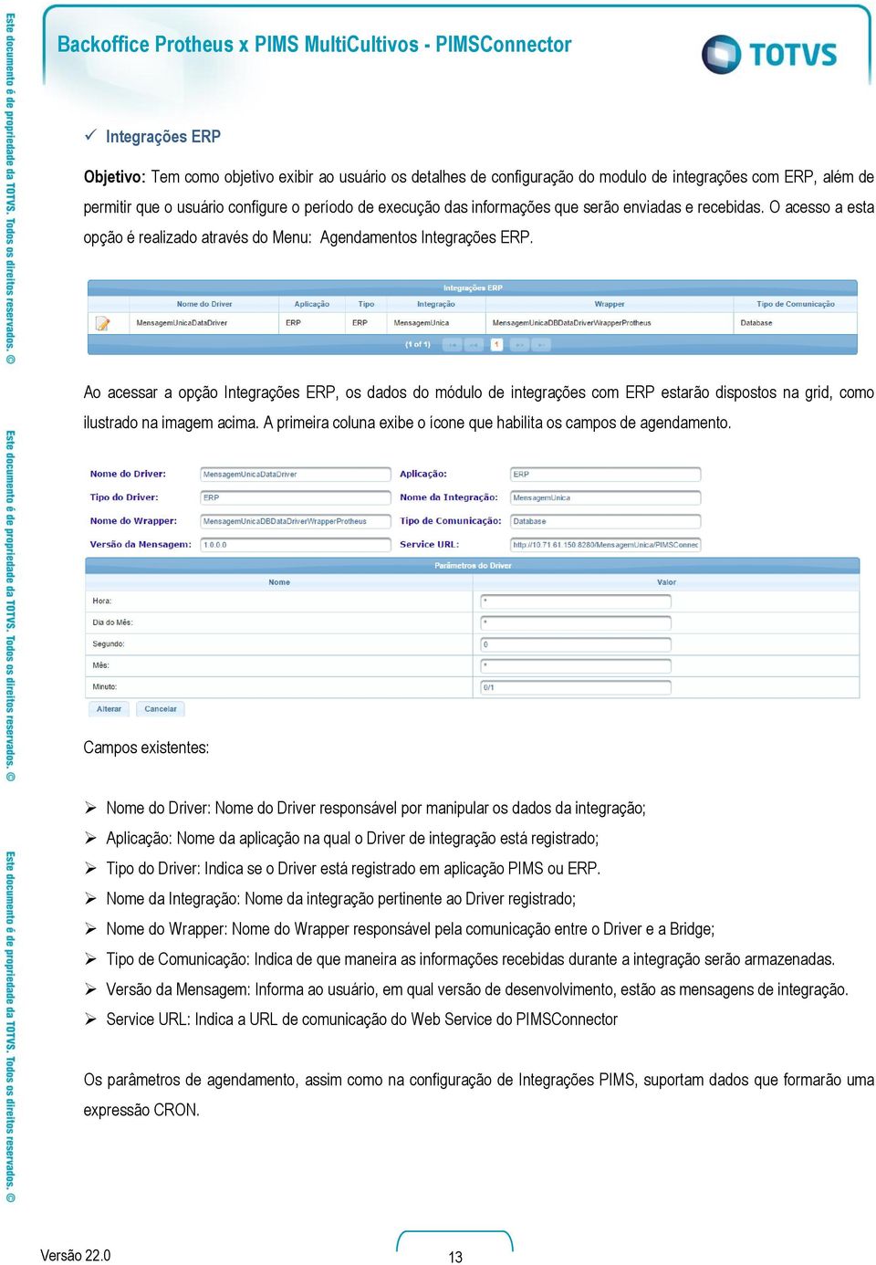 Ao acessar a opção Integrações ERP, os dados do módulo de integrações com ERP estarão dispostos na grid, como ilustrado na imagem acima.