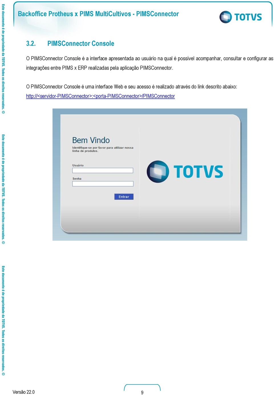 consultar e configurar as integrações entre PIMS x ERP realizadas pela aplicação PIMSConnector.