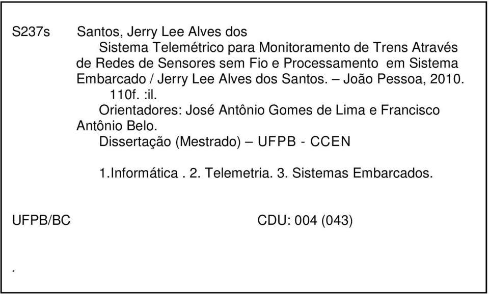 João Pessoa, 2010. 110f. :il. Orientadores: José Antônio Gomes de Lima e Francisco Antônio Belo.