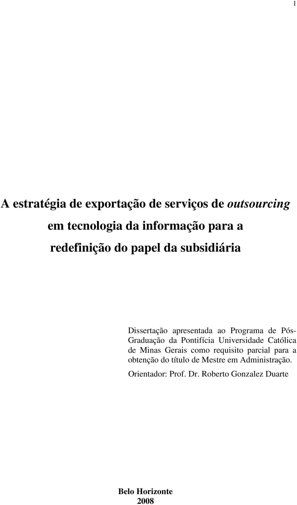 Pontifícia Universidade Católica de Minas Gerais como requisito parcial para a obtenção do