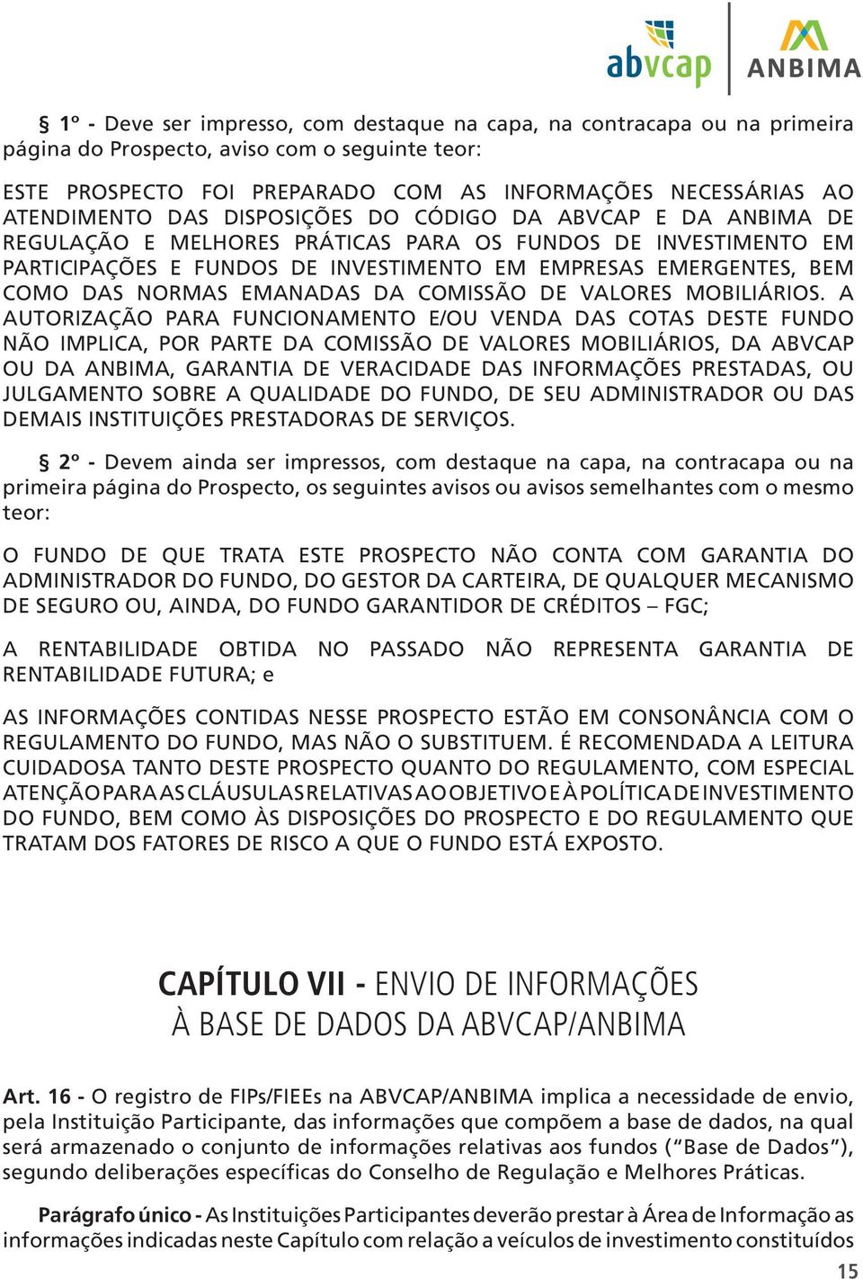 EMANADAS DA COMISSÃO DE VALORES MOBILIÁRIOS.