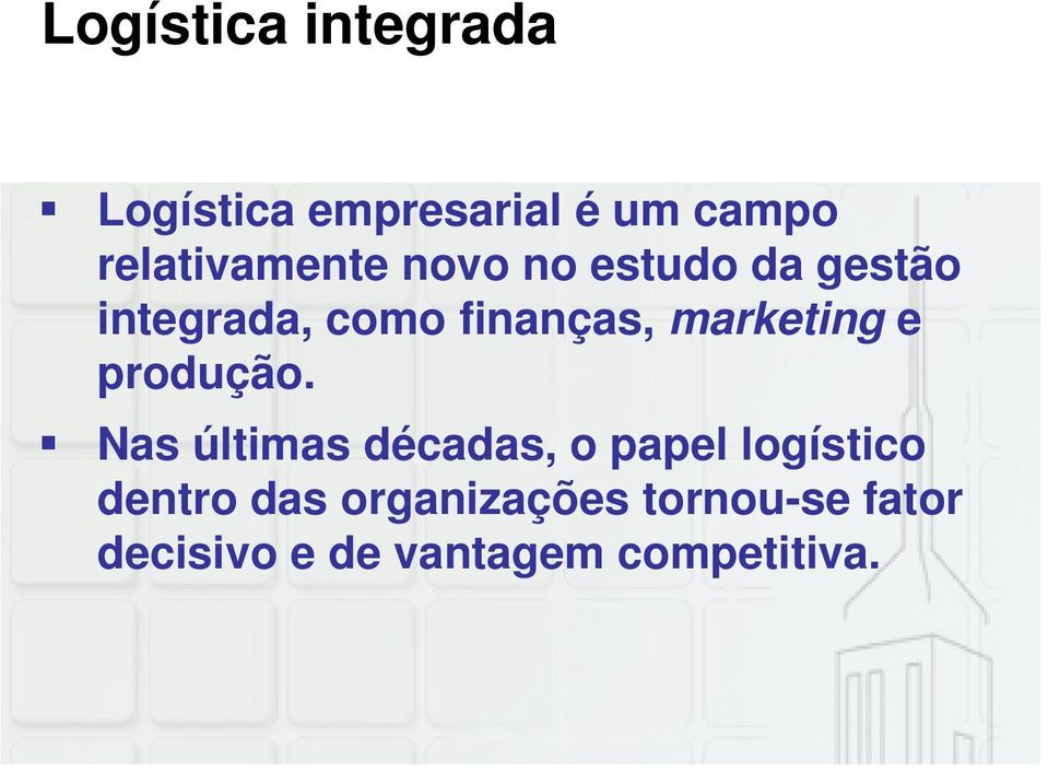 finanças, marketing e produção.