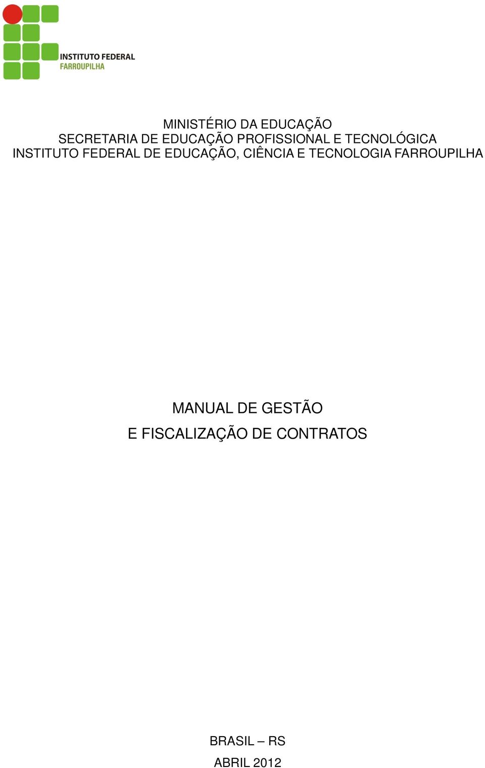 EDUCAÇÃO, CIÊNCIA E TECNOLOGIA FARROUPILHA MANUAL