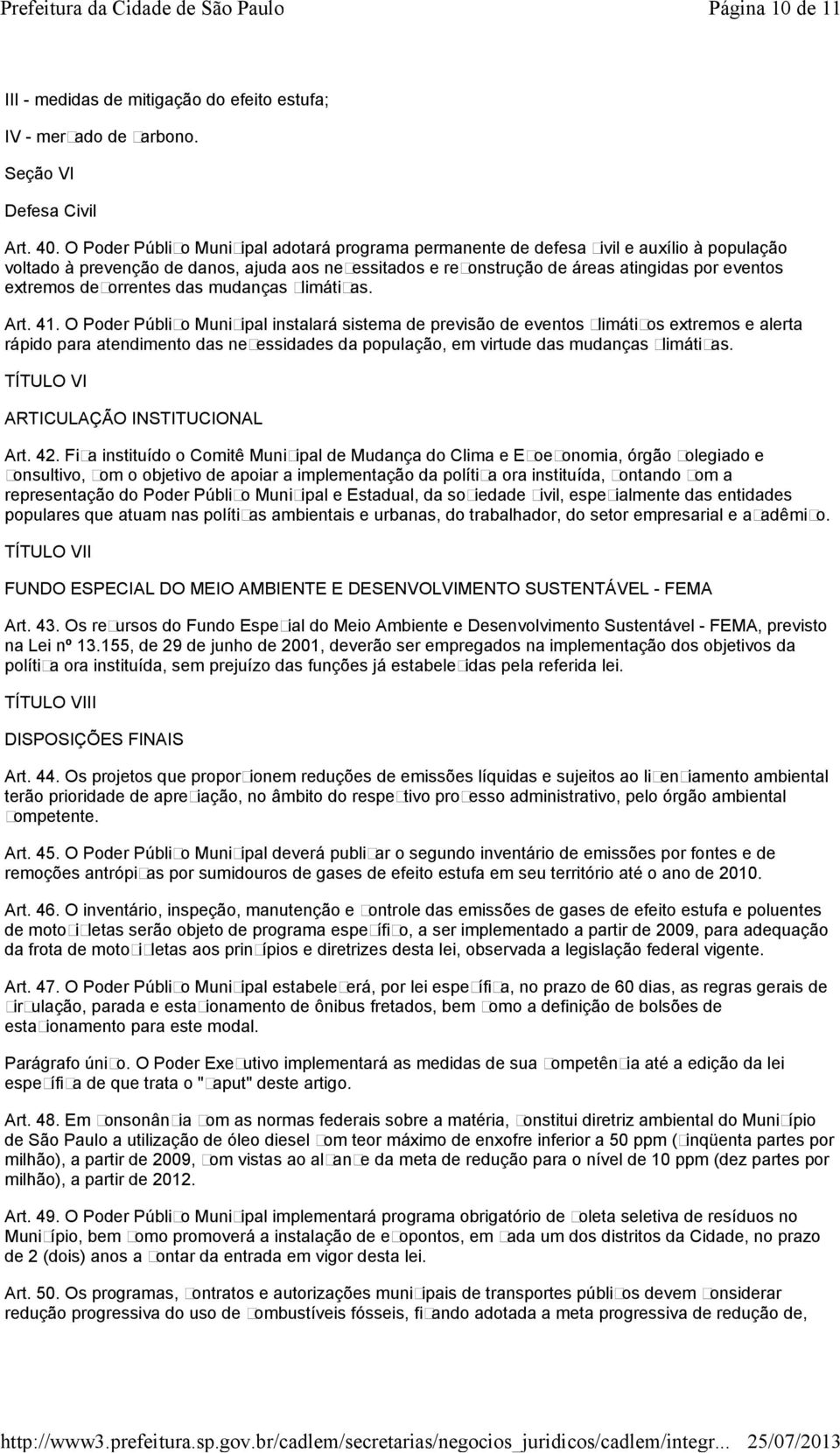 decorrentes das mudanças climáticas. Art. 41.