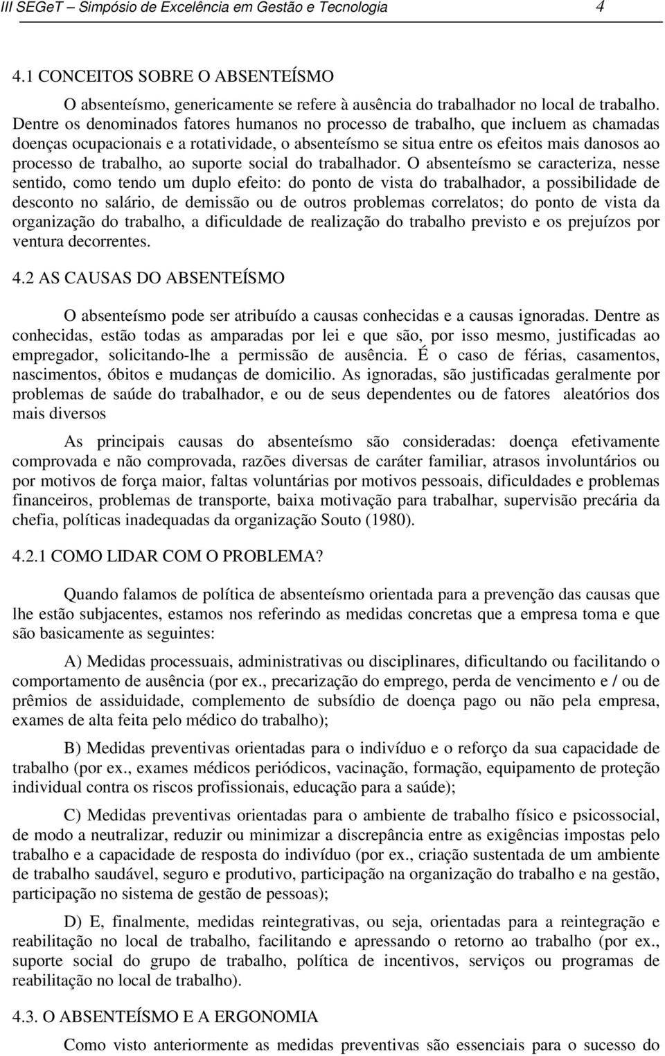 trabalho, ao suporte social do trabalhador.