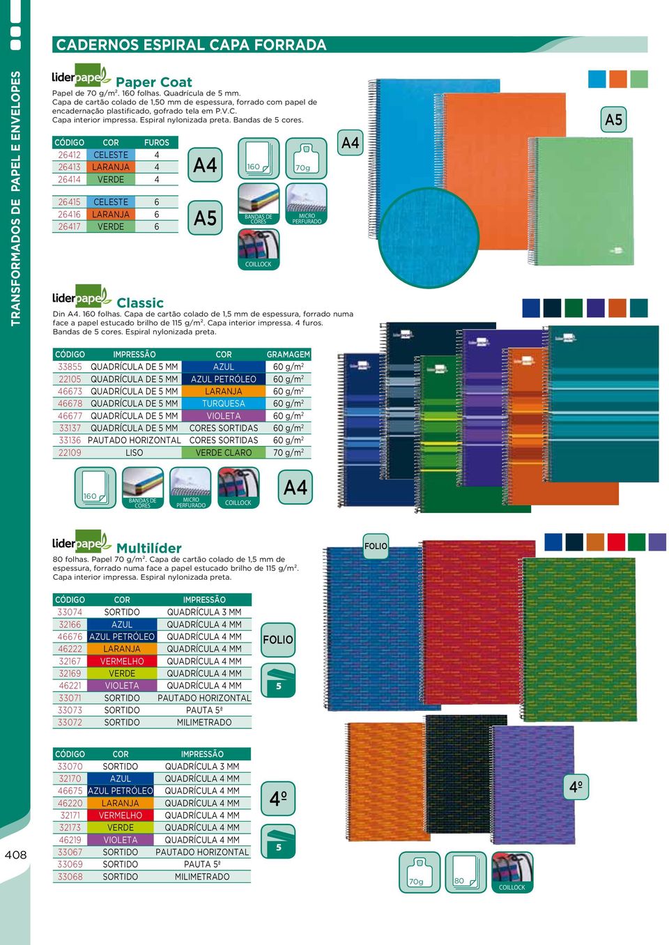 COR FUROS 26412 Celeste 4 26413 LARANJA 4 26414 Verde 4 26415 Celeste 6 26416 LARANJA 6 26417 Verde 6 Classic Din. 160 folhas.