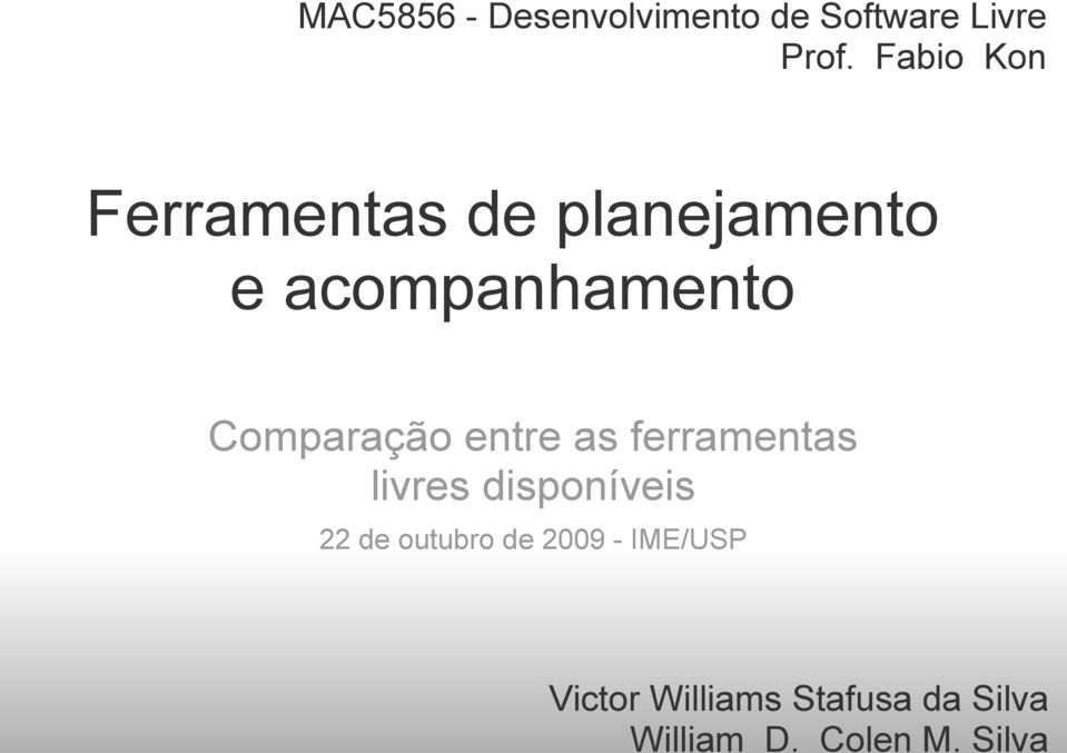 Comparação entre as ferramentas livres disponíveis 22 de