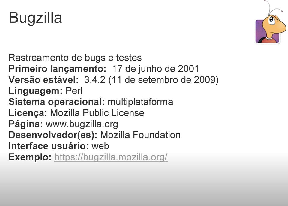 2 (11 de setembro de 2009) Linguagem: Perl Sistema operacional: multiplataforma