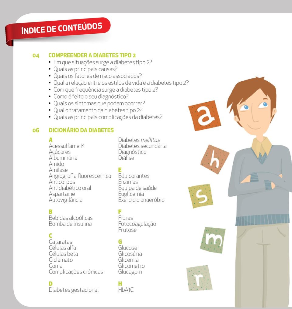 Qual o tratamento da diabetes tipo 2? Quais as principais complicações da diabetes?