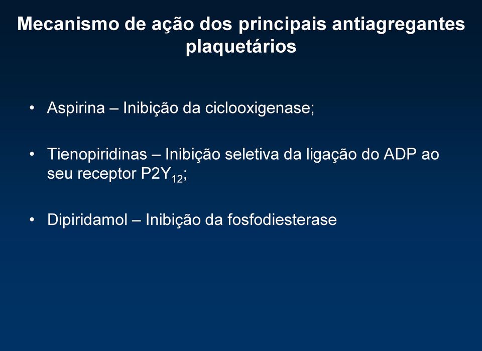 Tienopiridinas Inibição seletiva da ligação do ADP ao