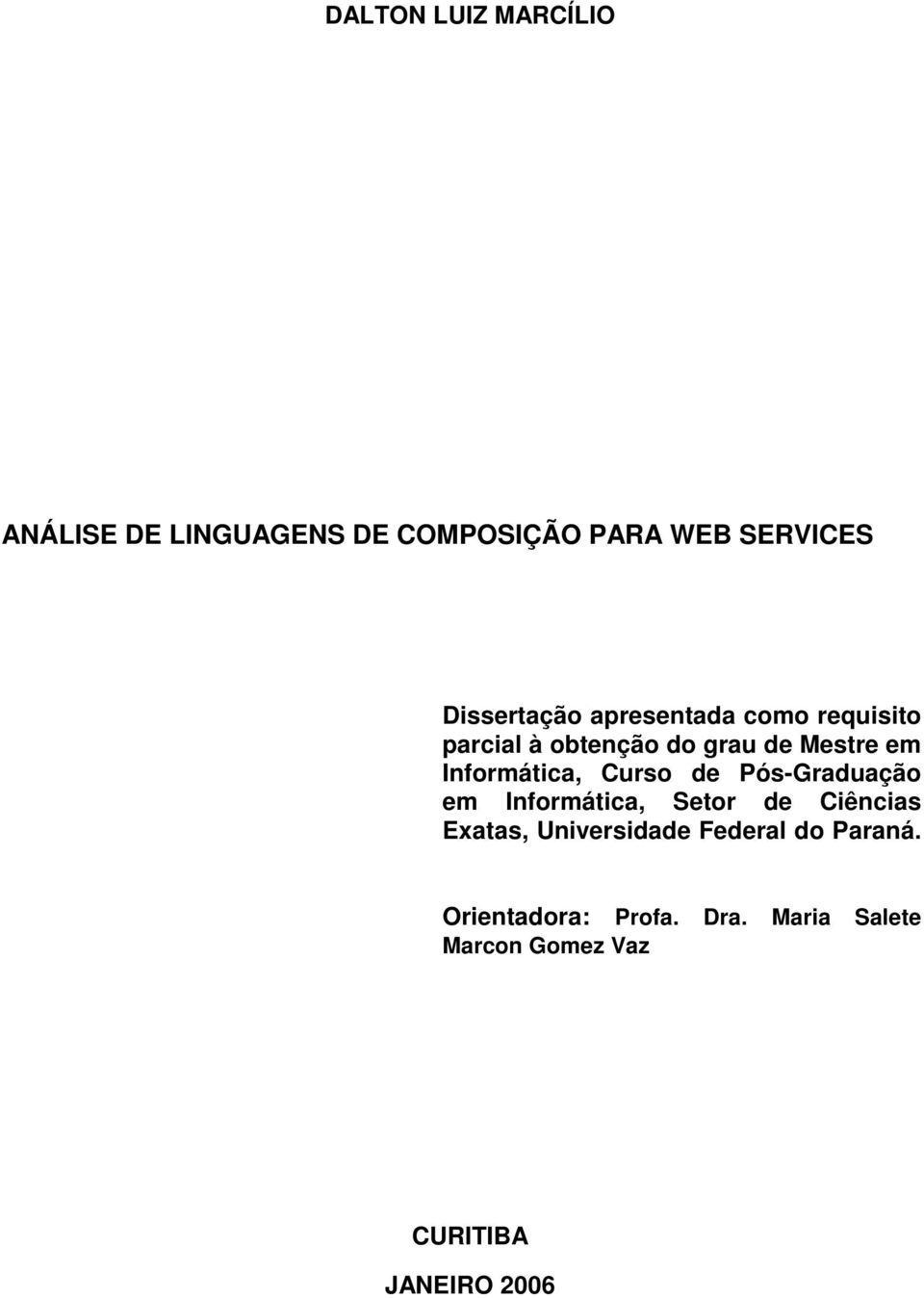 Informática, Curso de Pós-Graduação em Informática, Setor de Ciências Exatas,