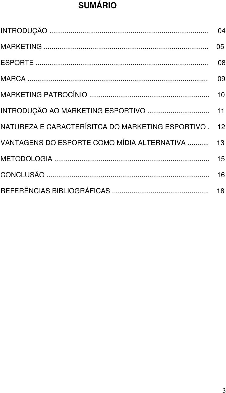 .. 11 NATUREZA E CARACTERÍSITCA DO MARKETING ESPORTIVO.