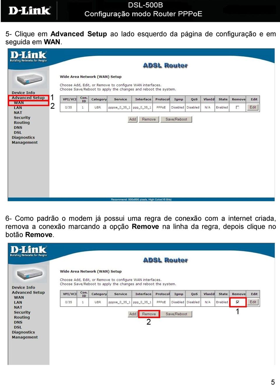 6- Como padrão o modem já possui uma regra de conexão com a