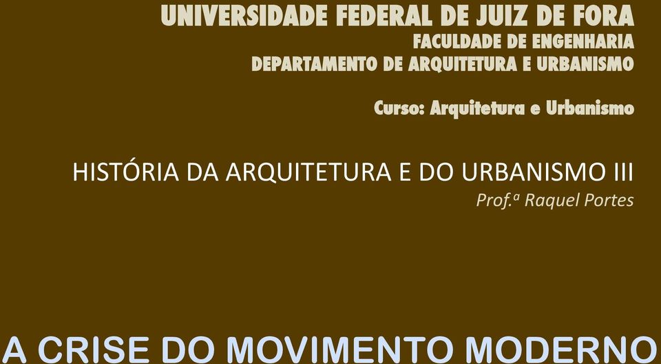 Curso: Arquitetura e Urbanismo HISTÓRIA DA ARQUITETURA E