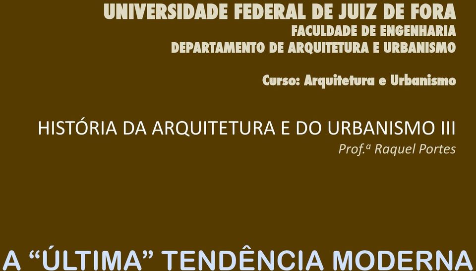 Curso: Arquitetura e Urbanismo HISTÓRIA DA ARQUITETURA