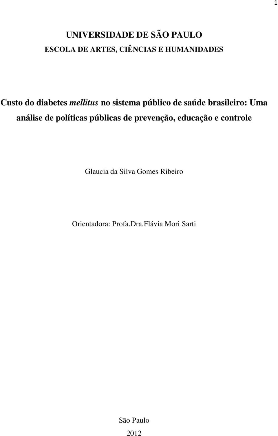 análise de políticas públicas de prevenção, educação e controle Glaucia