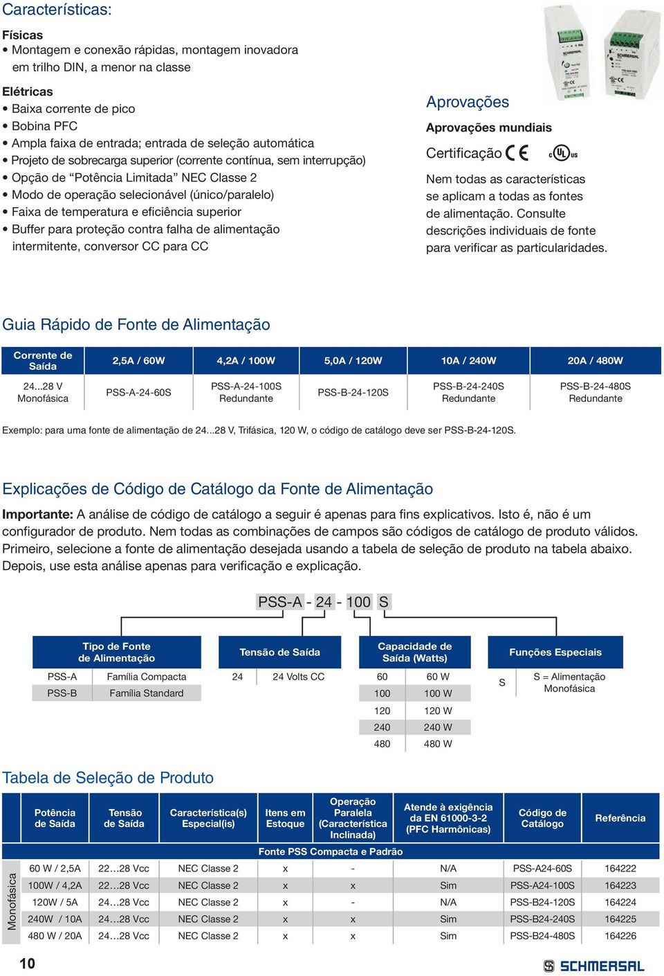 superior Buffer para proteção contra falha de alimentação intermitente, conversor CC para CC Aprovações Aprovações mundiais Certificação Nem todas as características se aplicam a todas as fontes de